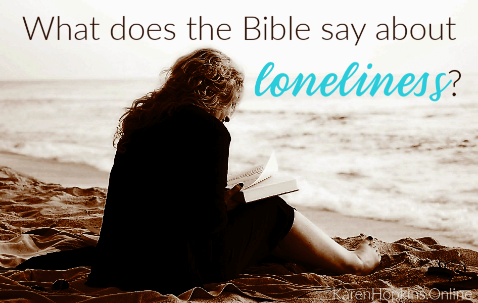 What does the Bible say about loneliness?