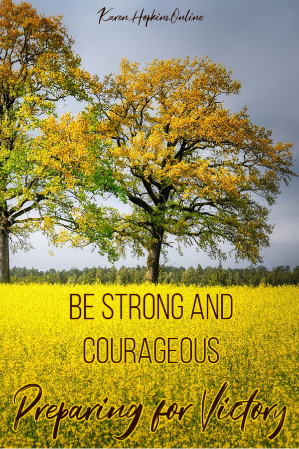 Be Strong and Courageous Preparing for VIctory